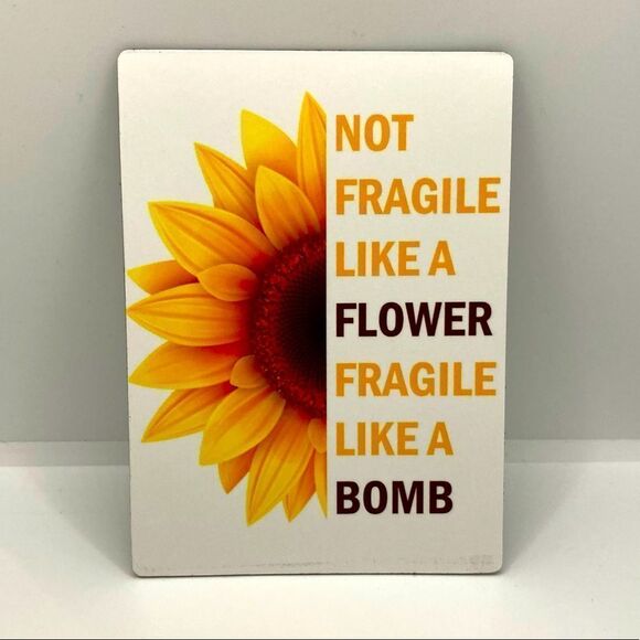 Not Fragile Like a Flower magnet - Picture 2 of 2